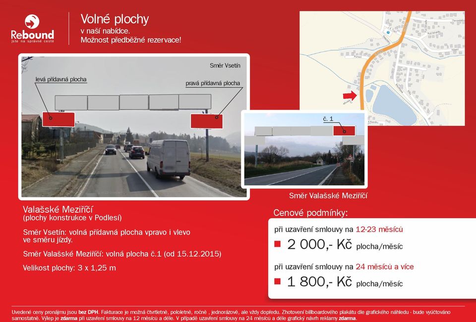 i vlevo ve směru jízdy. Směr Valašské Meziříčí: volná plocha č.1 (od 15.12.