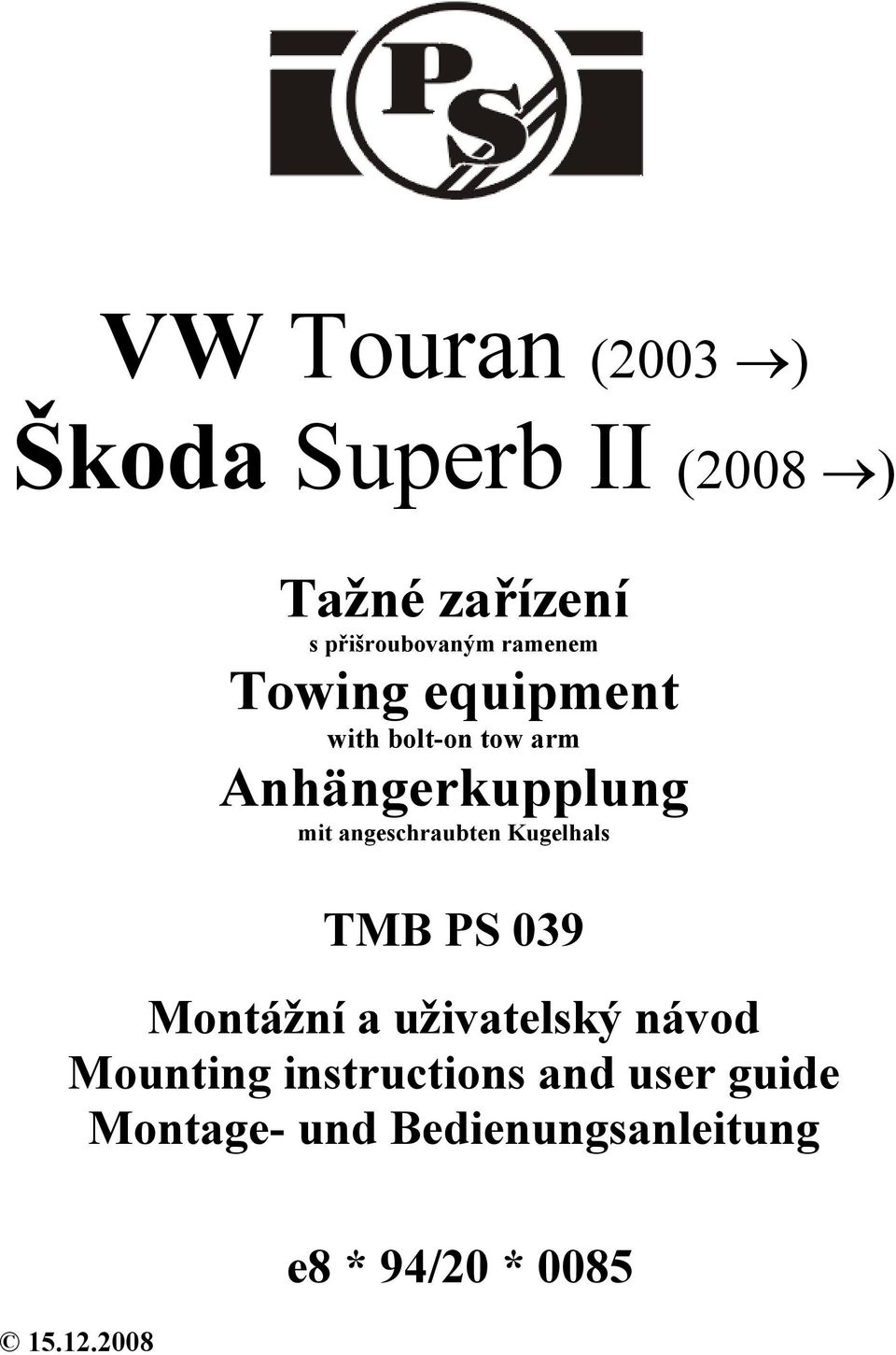 angeschraubten Kugelhals TMB PS 039 Montážní a uživatelský návod Mounting