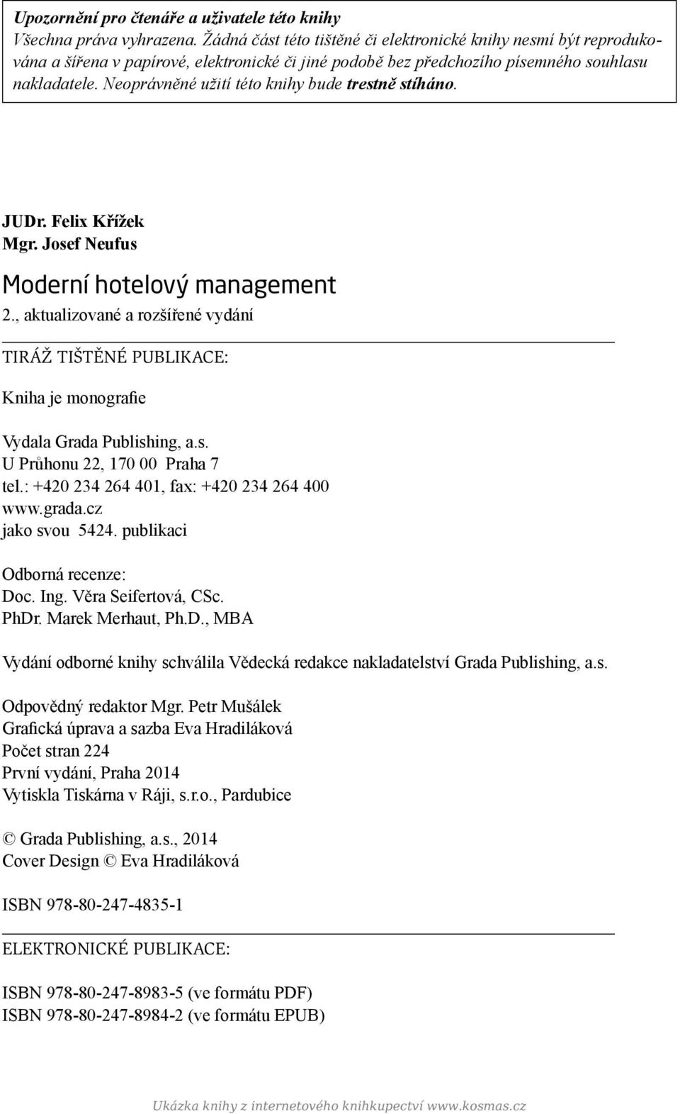 Neoprávněné užití této knihy bude trestně stíháno. JUDr. Felix Křížek Mgr. Josef Neufus Moderní hotelový management 2.