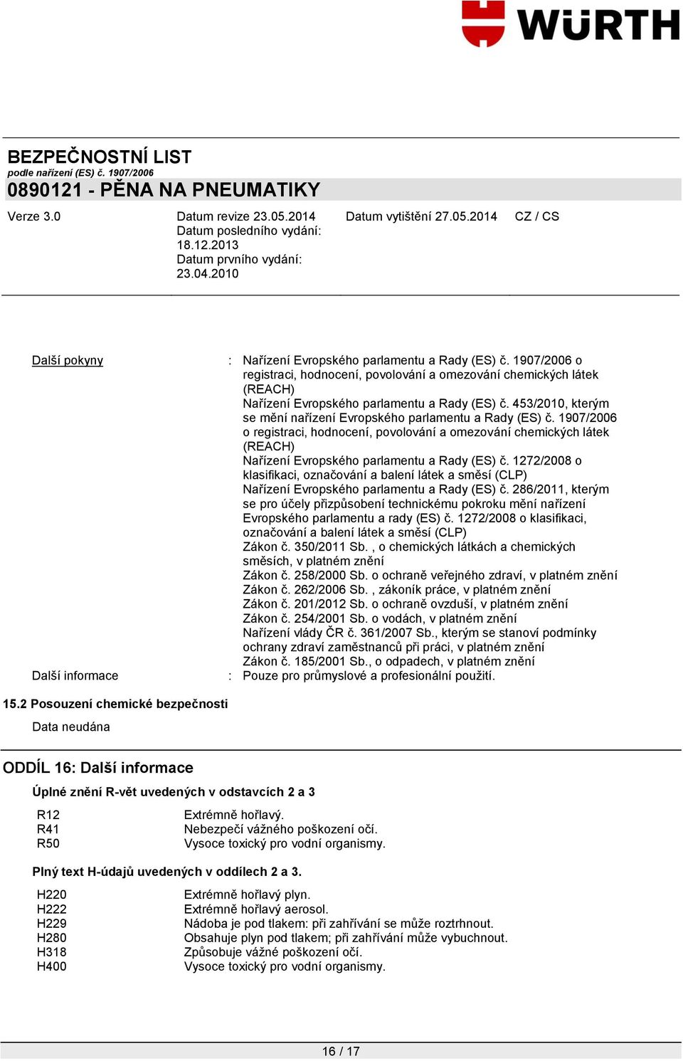 1907/2006 o registraci, hodnocení, povolování a omezování chemických látek (REACH) Nařízení Evropského parlamentu a Rady (ES) č.