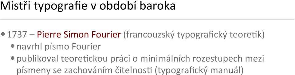 Fourier publikoval teore3ckou práci o minimálních