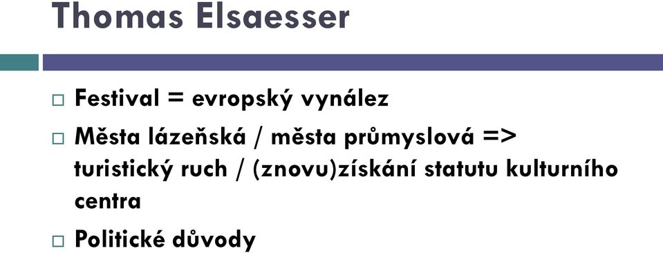 průmyslová => turistický ruch /