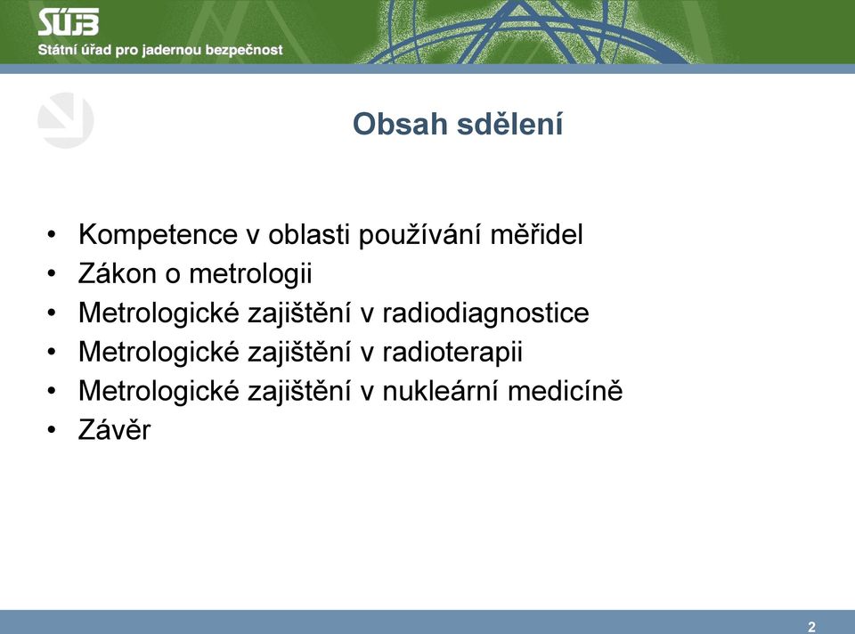 v radiodiagnostice Metrologické zajištění v