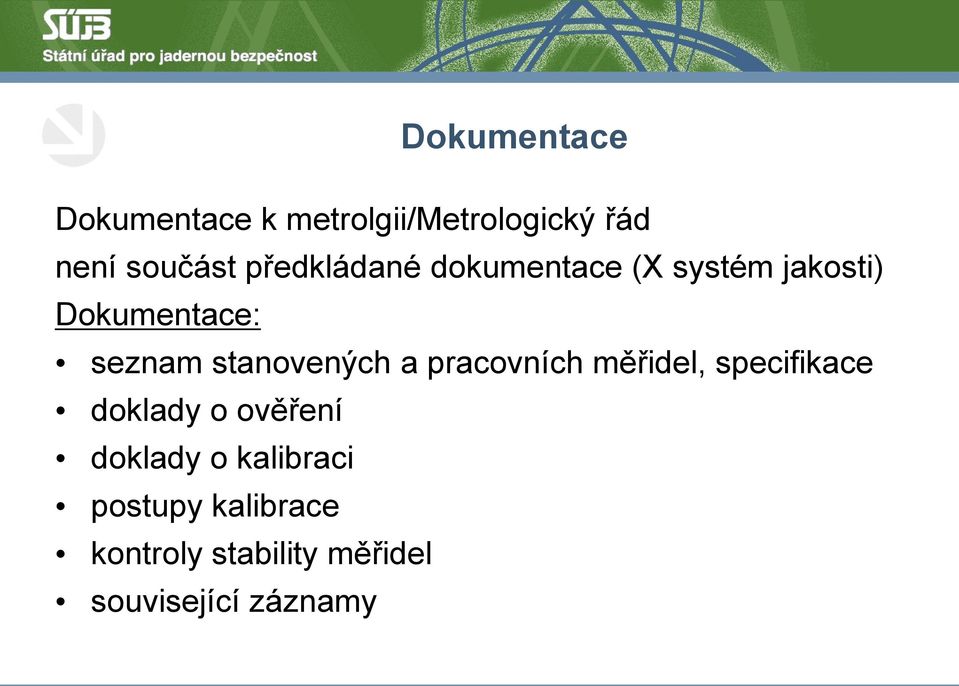 stanovených a pracovních měřidel, specifikace doklady o ověření