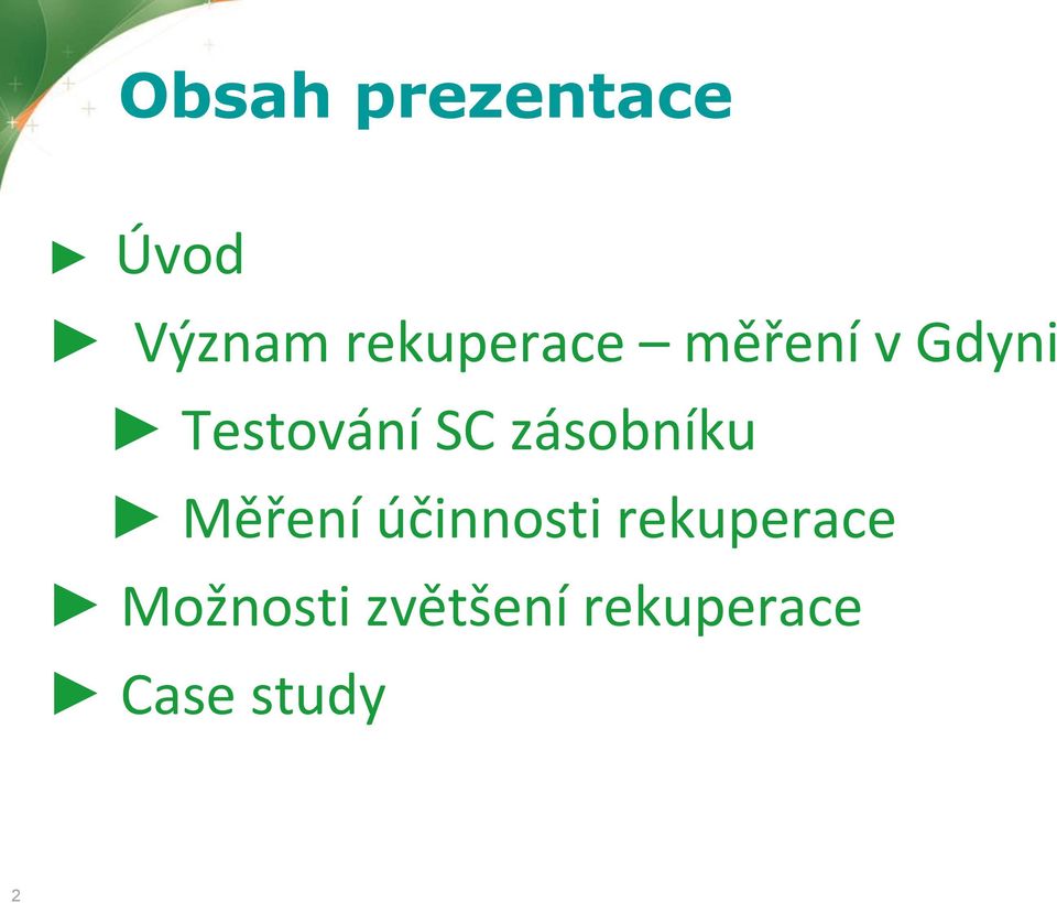 SC zásobníku Měření účinnosti