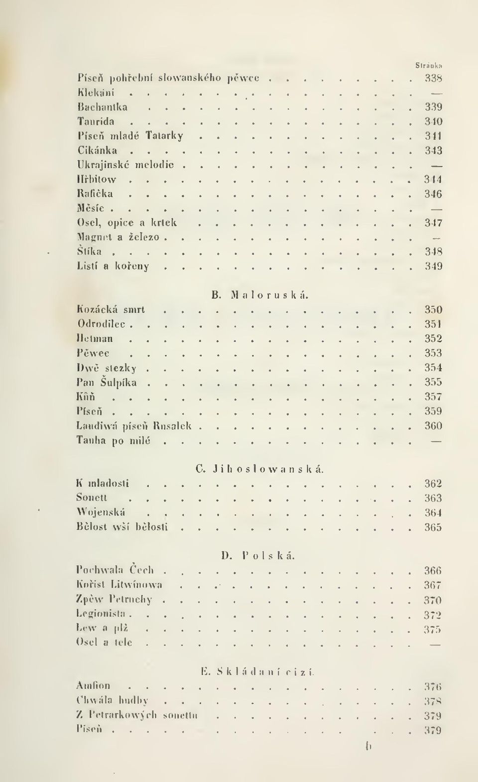 Kozácká smrt 350 Odrodilec 351 Hetman 352 Pvvec 353 Dwé stezky 354 Pan Sulpíka 355 Kun 357 Píse 359 Landiwá píse Rusalek 360 Tauha po milé C. J i li o s I o w a n s k á.