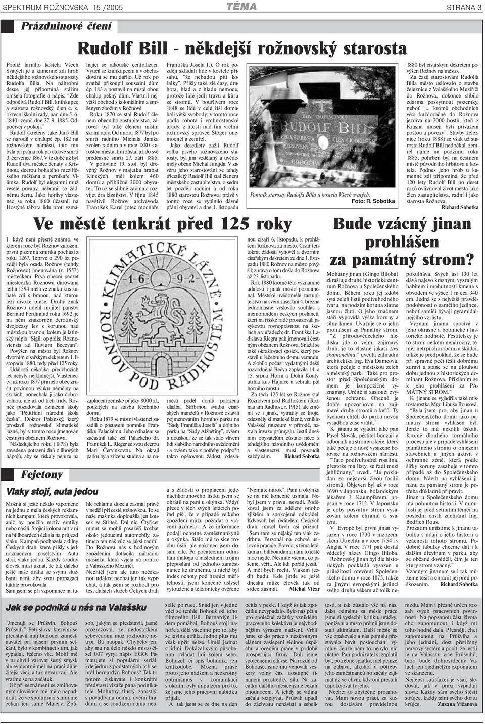 Prvá obecní peczet miesteczka Roznowa darowana letha 1594 měla ve znaku kus zubaté zdi s branou, nad kterou leží divoké prase.