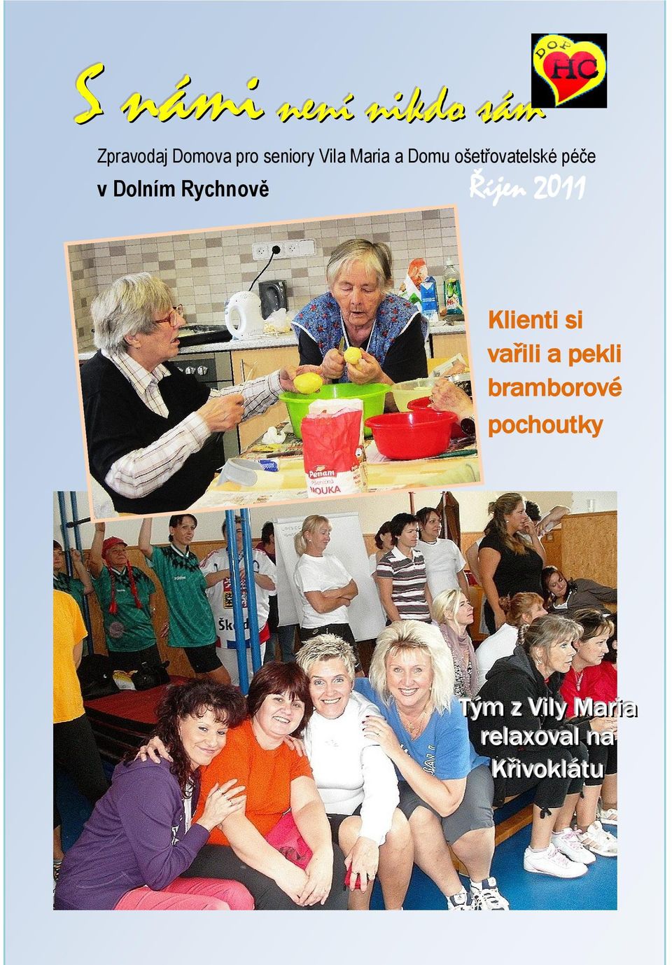 Rychnově Říjen 2011 Klienti si vařili a pekli