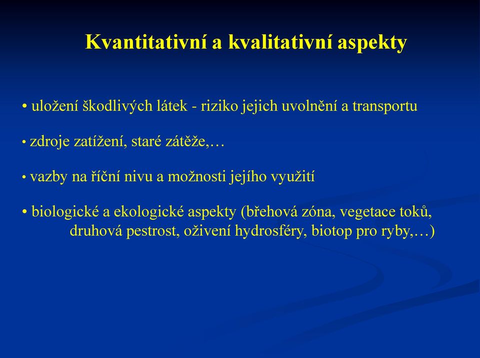 říční nivu a možnosti jejího využití biologické a ekologické aspekty