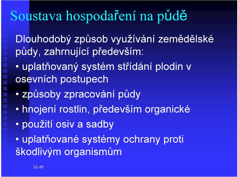 osevních postupech způsoby zpracování půdy hnojení rostlin, především