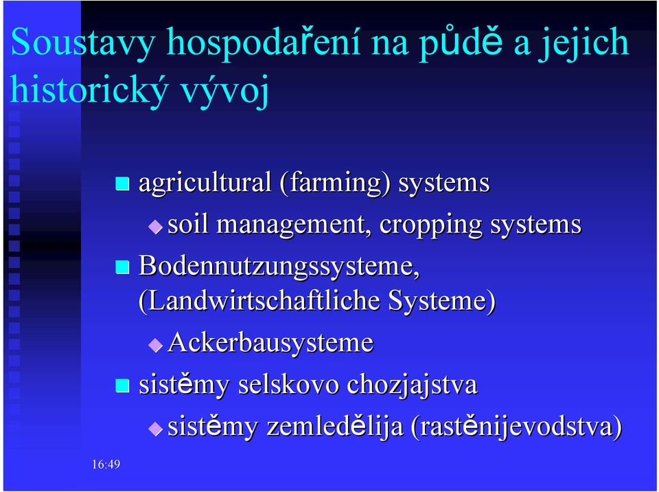 Bodennutzungssysteme, (Landwirtschaftliche Systeme)