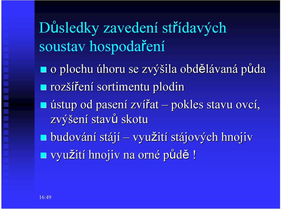 od pasení zvířat pokles stavu ovcí, zvýšen ení stavů skotu