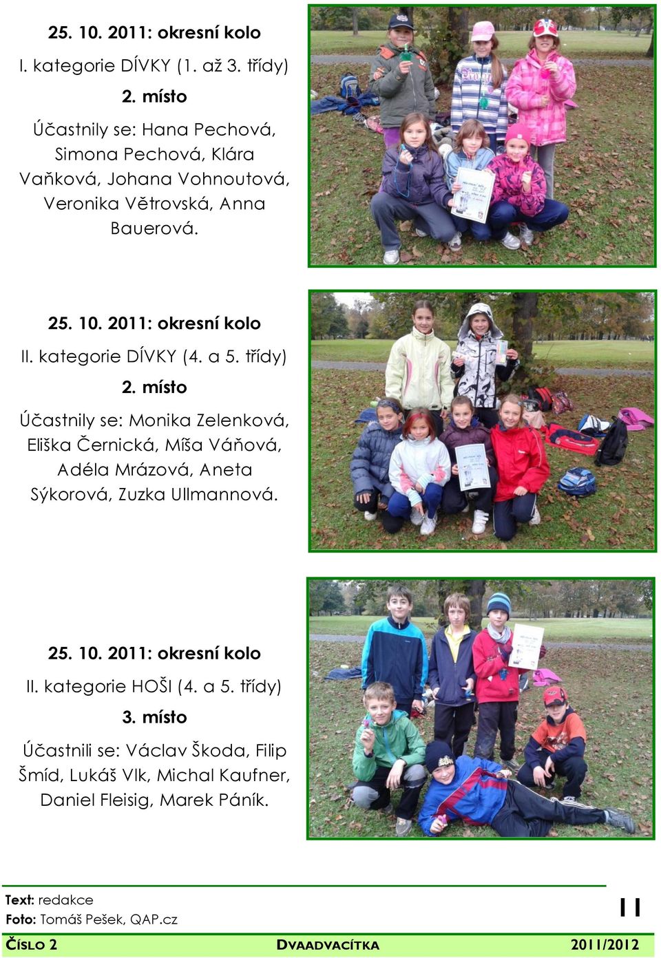 2011: okresní kolo II. kategorie DÍVKY (4. a 5. třídy) 2.