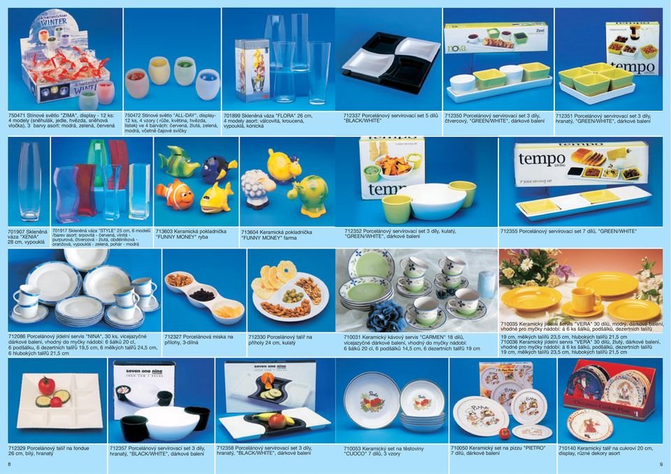 Porcelánový servírovací set 5 dílů "BLACK/WHITE" 712350 Porcelánový servírovací set 3 díly, čtvercový, "GREEN/WHITE", dárkové balení 712351 Porcelánový servírovací set 3 díly, hranatý, "GREEN/WHITE",