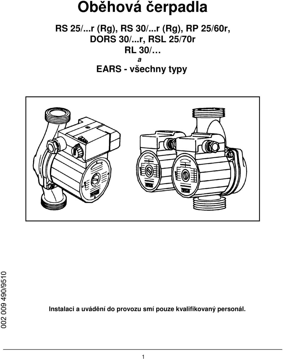 ..r, RSL 25/70r RL 30/ a EARS - všechny typy