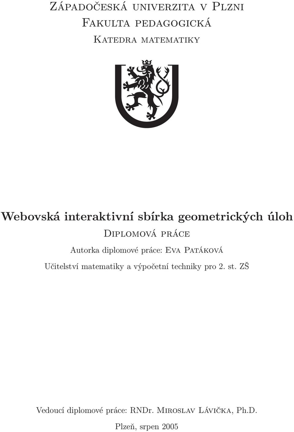 diplomové práce: Eva Patáková Učitelství matematiky a výpočetní techniky