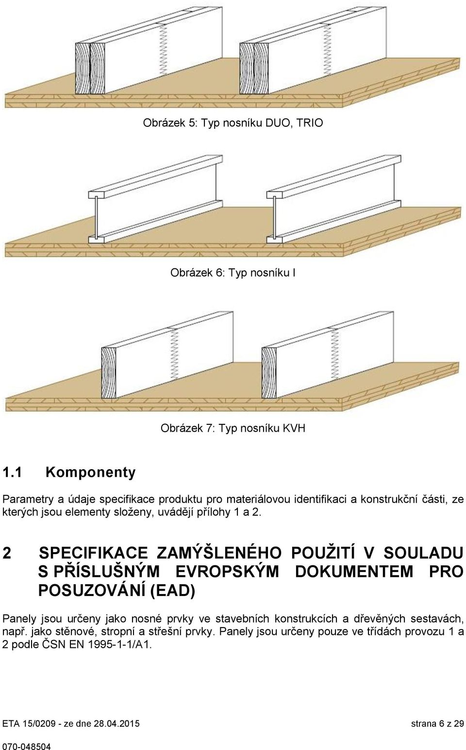 přílohy 1 a 2.