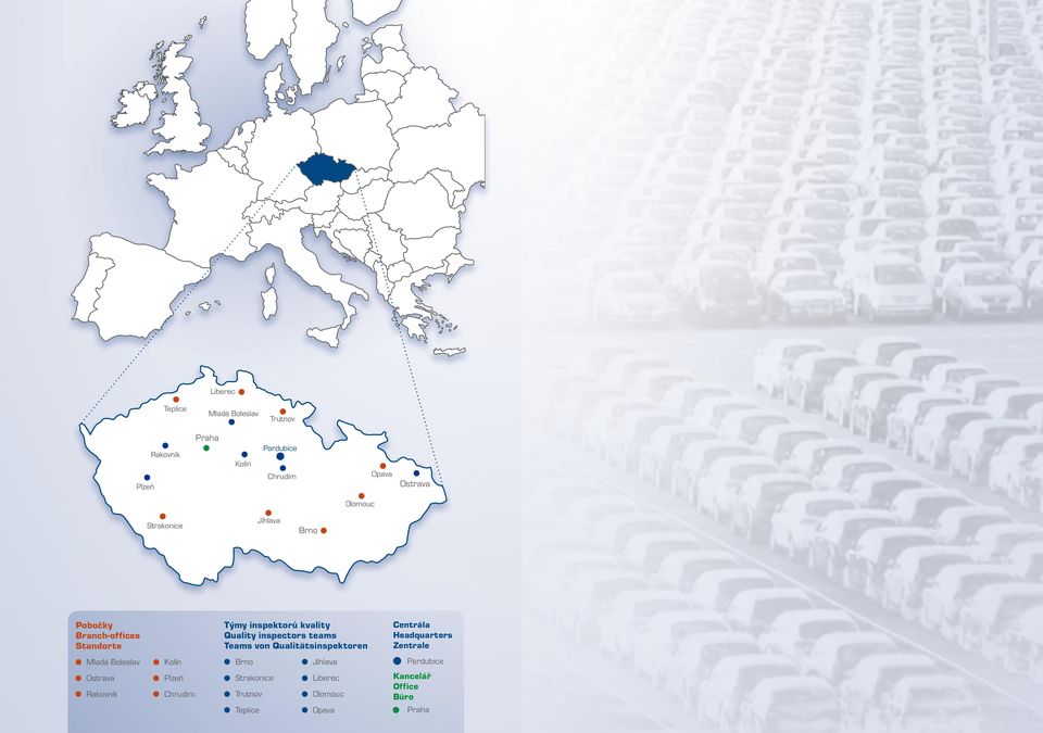 Teams von Qualitätsinspektoren Centrála Headquarters Zentrale Mladá Boleslav Kolín Brno Jihlava Pardubice