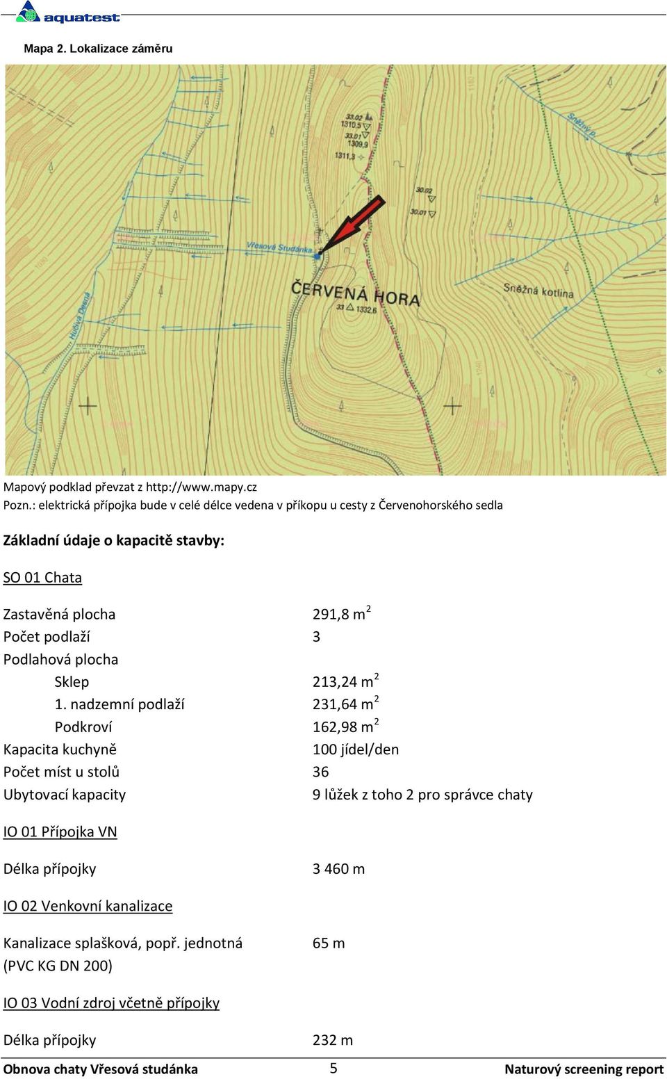 291,8 m 2 Počet podlaží 3 Podlahová plocha Sklep 213,24 m 2 1.