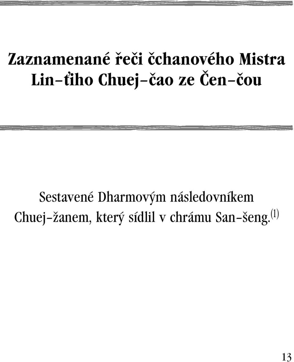 Sestavené Dharmovým následovníkem