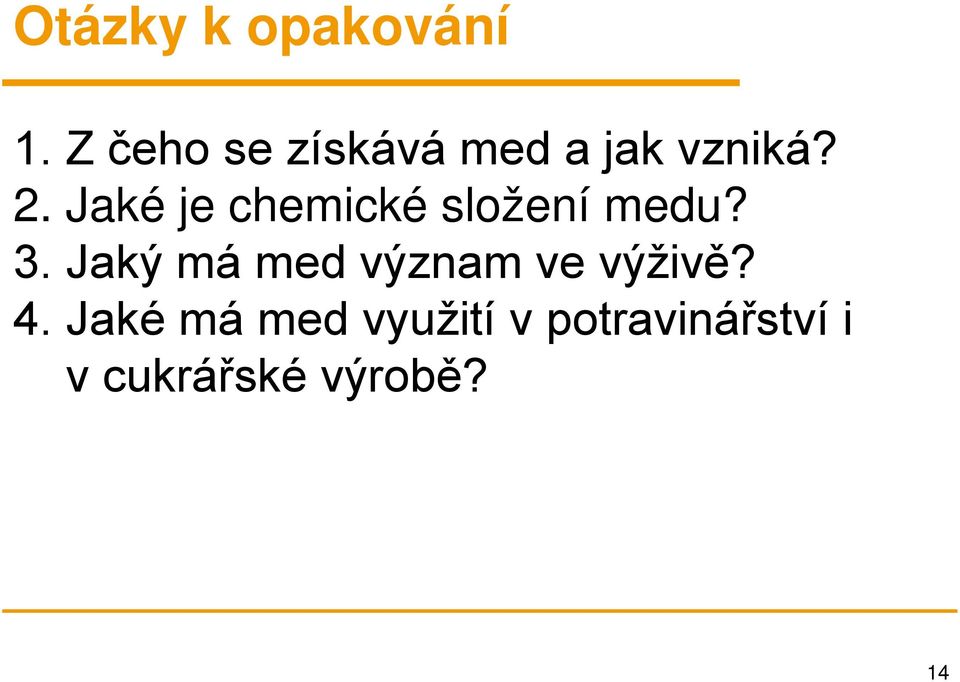 Jaké je chemické složení medu? 3.