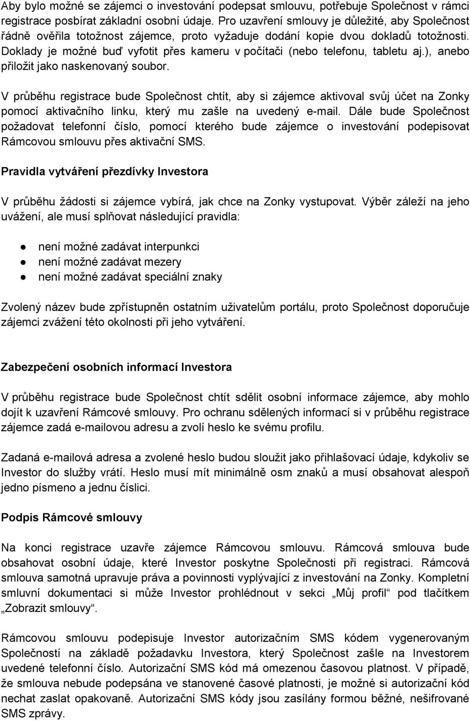 Doklady je možné buď vyfotit přes kameru v počítači (nebo telefonu, tabletu aj.), anebo přiložit jako naskenovaný soubor.