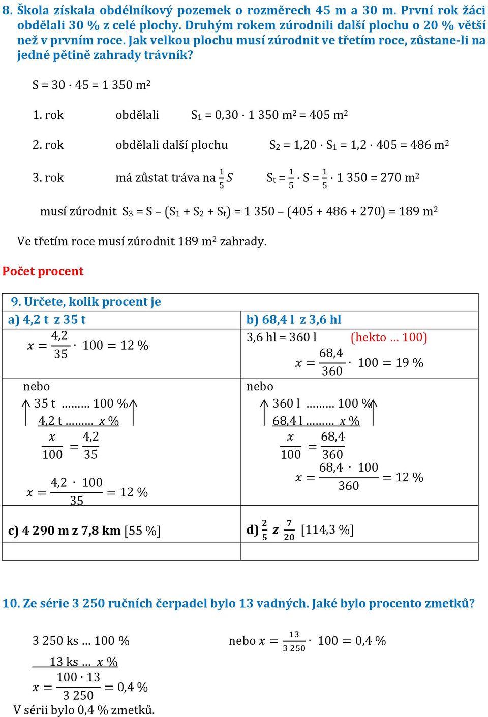 rok obdělali další plochu S2 = 1,20 S1 = 1,2 405 = 486 m 2 3.