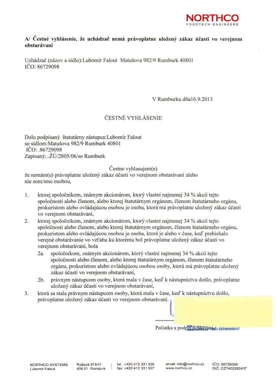 .ŽÚ/2805106/so Rumburk že nemám(e) právoplatne nie som/sme osobou, Čestne vyhlasujem(e) uložený zákaz účasti vo verejnom obstarávaní alebo l.