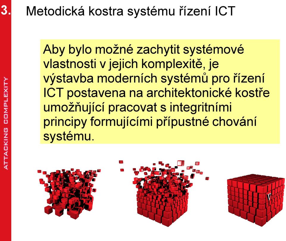 systémů pro řízení ICT postavena na architektonické kostře