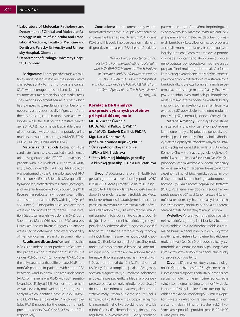 ability to monitor prostate cancer (CaP) with heterogeneous foci and detect cancer more accurately than do single marker tests.