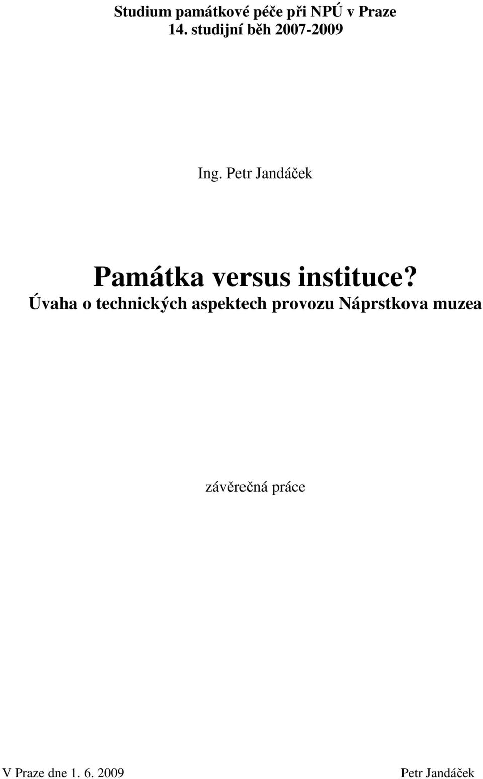 Petr Jandáček Památka versus instituce?