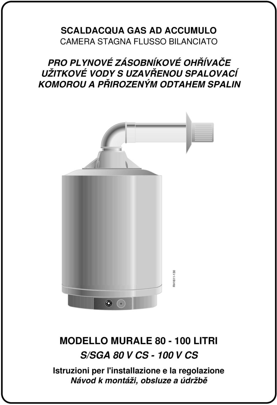 ODTAHEM SPALIN RH1611-130 5 4 MODELLO MURALE 80-100 LITRI S/SGA 80 V CS - 100 V