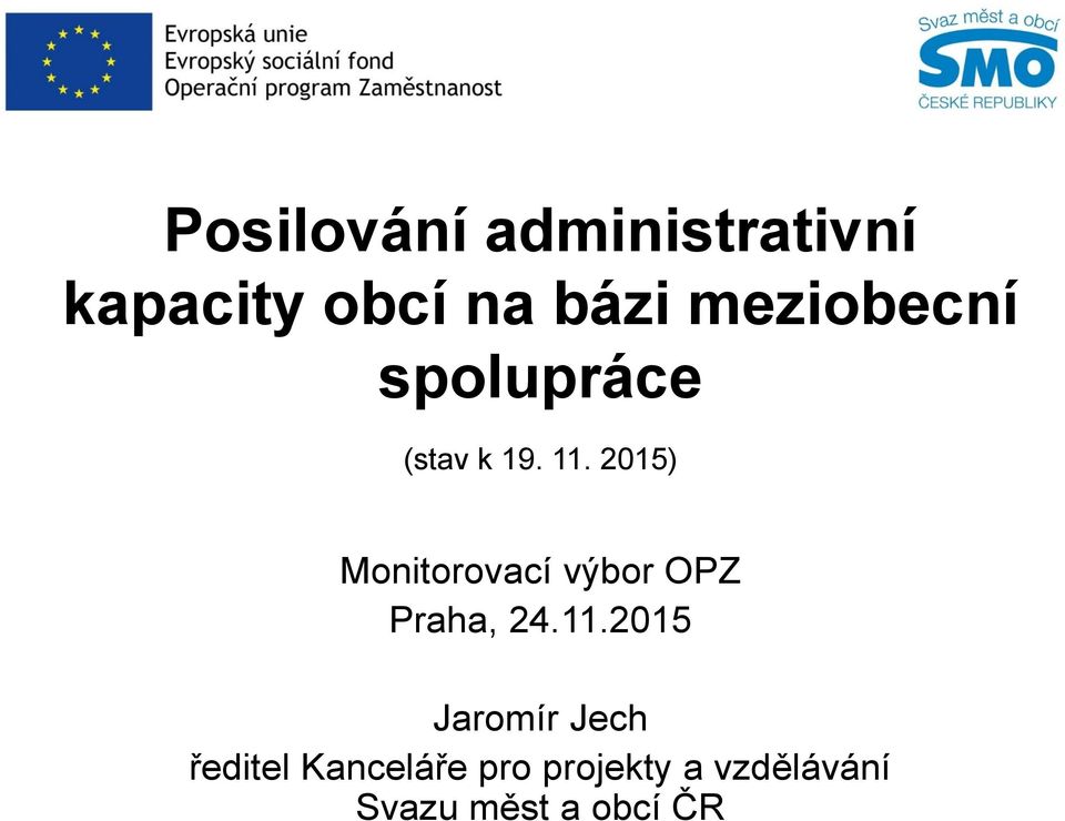 2015) Monitorovací výbor OPZ Praha, 24.11.