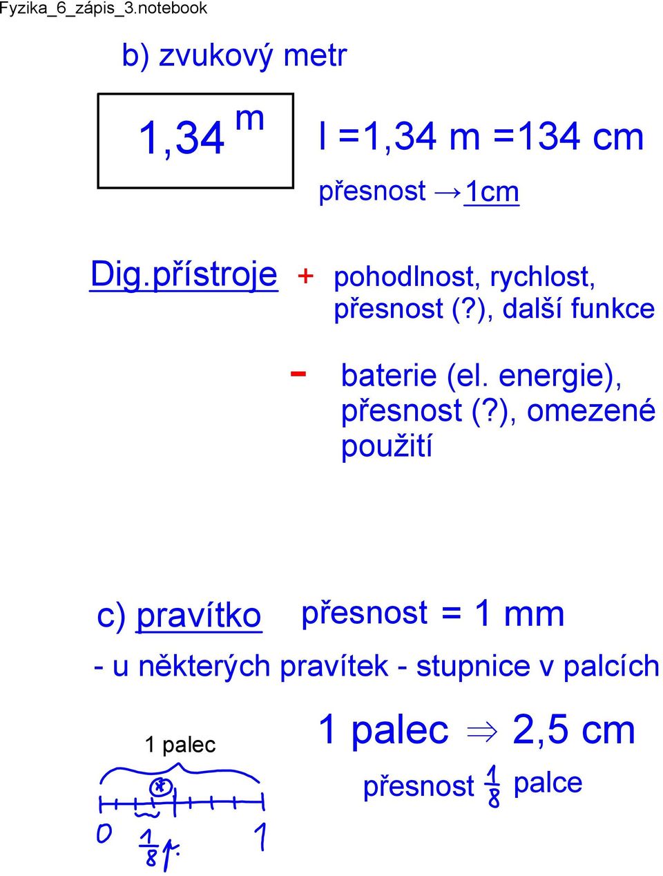 ), další funkce baterie (el. energie), přesnost (?