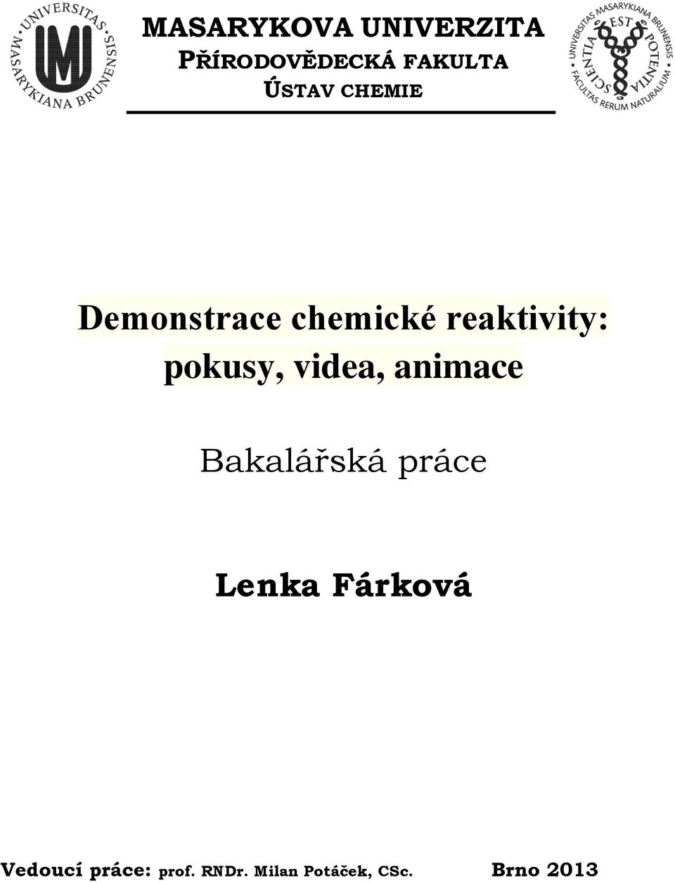 videa, animace Bakalářská práce Lenka Fárková