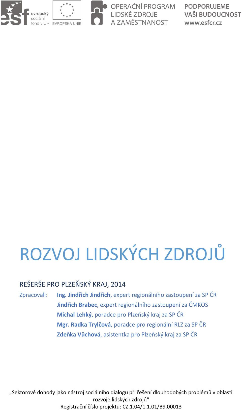 Lehký, poradce pro Plzeňský kraj za SP ČR Mgr.