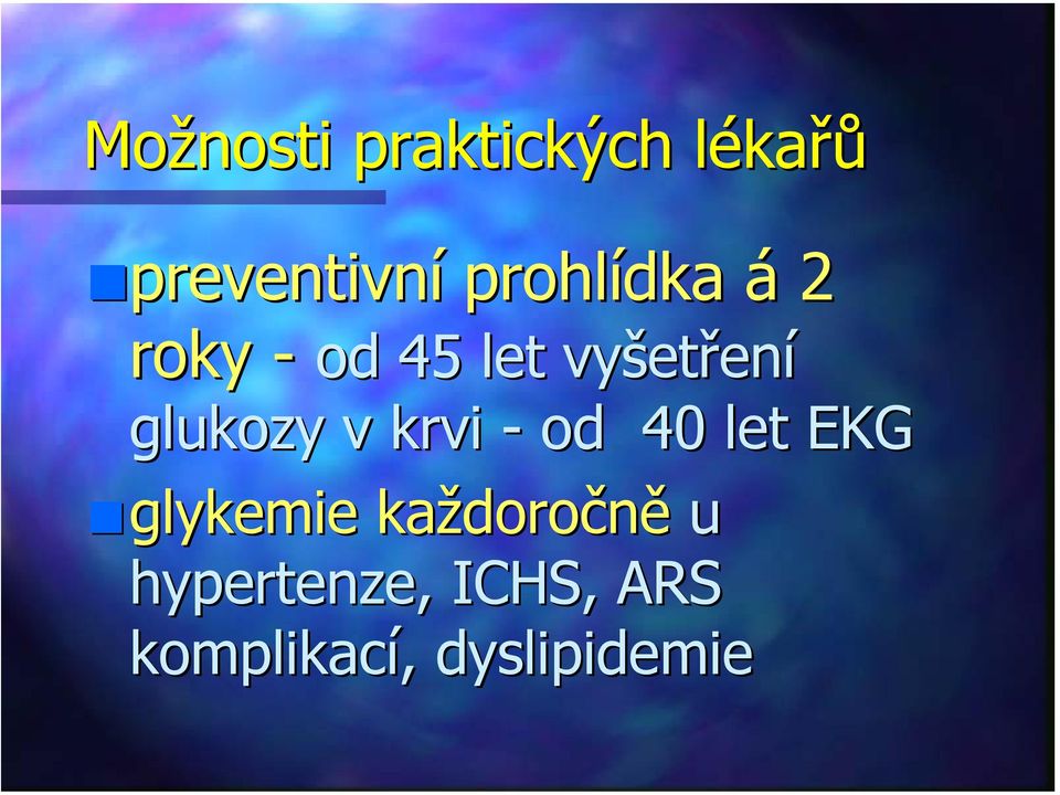 glukozy v krvi - od 40 let EKG glykemie každoro