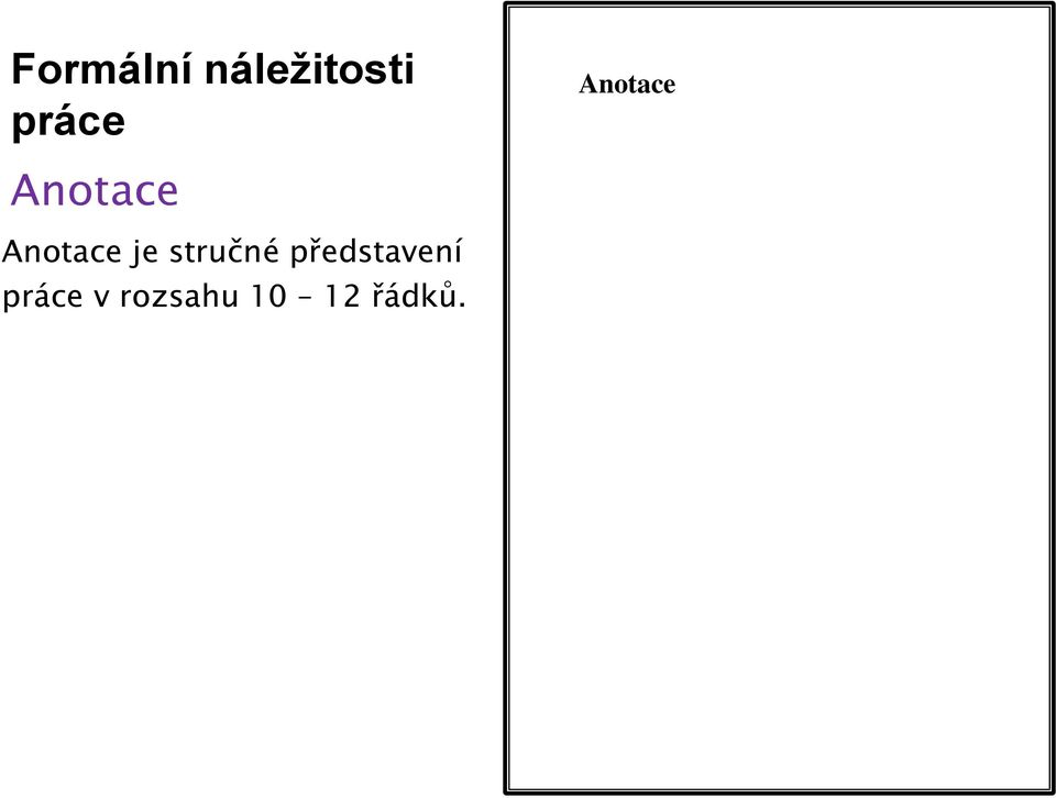 Anotace je stručné