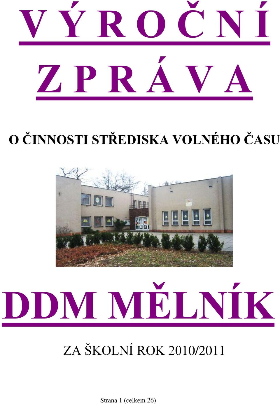 ČASU DDM MĚLNÍK ZA ŠKOLNÍ