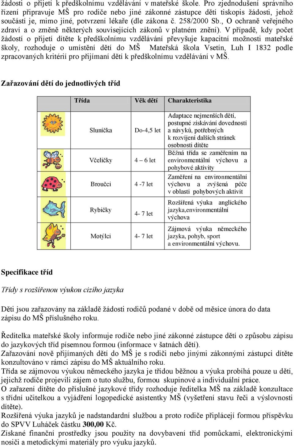 , O ochraně veřejného zdraví a o změně některých souvisejících zákonů v platném znění).