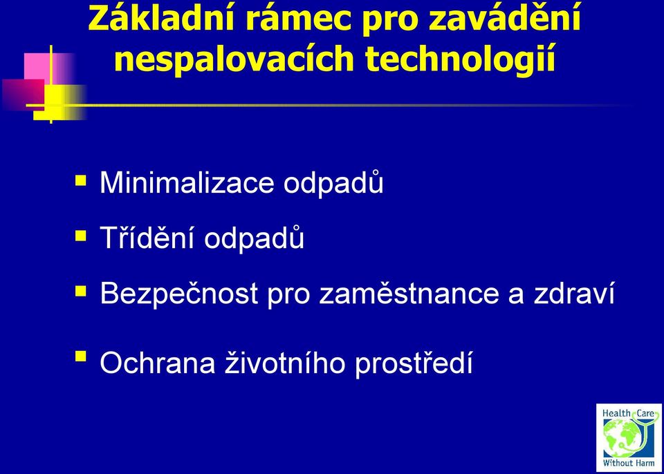 Minimalizace odpadů Třídění odpadů