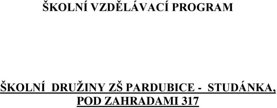 DRUŽINY ZŠ PARDUBICE