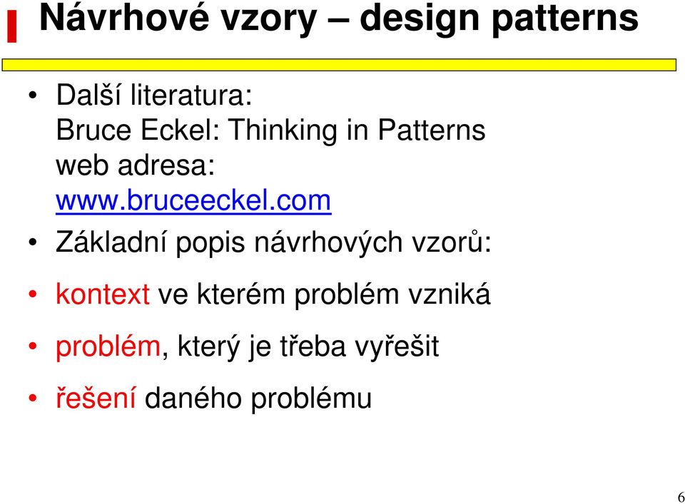 com Základní popis návrhových vzorů: kontext ve kterém