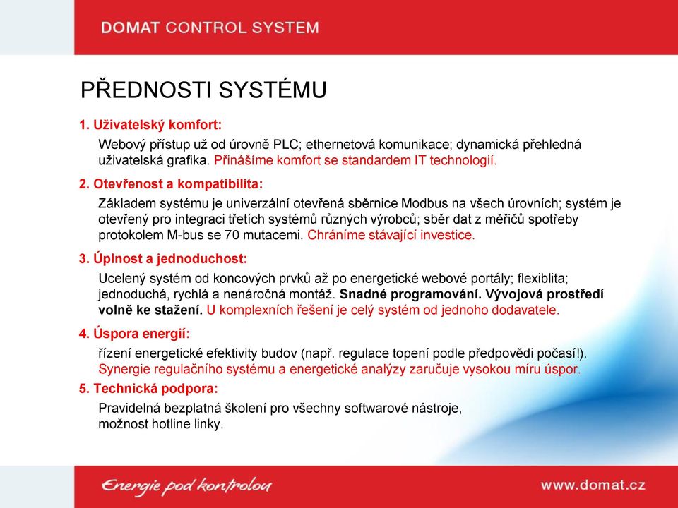 protokolem M-bus se 70 mutacemi. Chráníme stávající investice. 3.