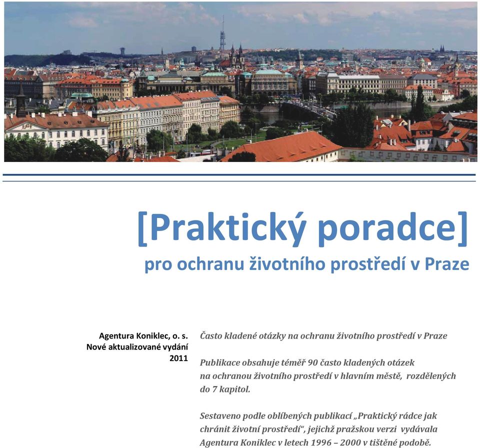 90 často kladených otázek na ochranou životního prostředí v hlavním městě, rozdělených do 7 kapitol.