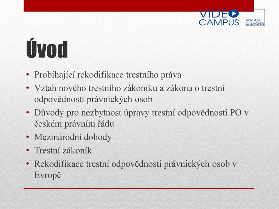 nezbytnost úpravy trestní odpovědnosti PO v českém právním řádu