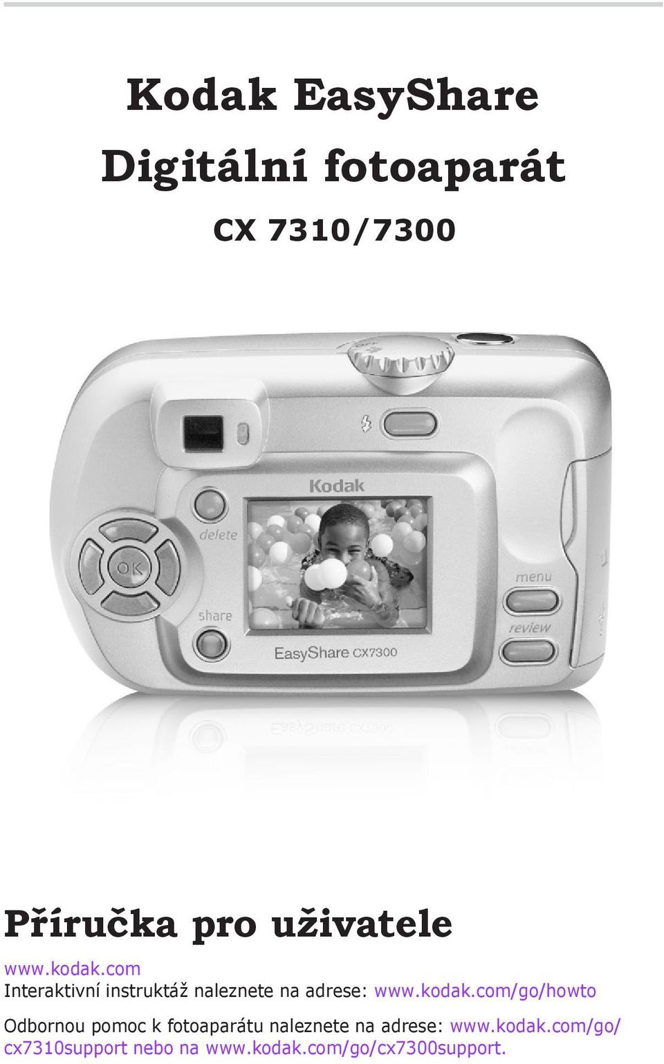 com Interaktivní instruktáž naleznete na adrese: www.kodak.
