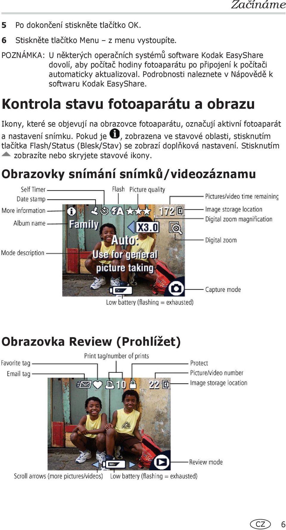 Podrobnosti naleznete v Nápovědě k softwaru Kodak EasyShare.