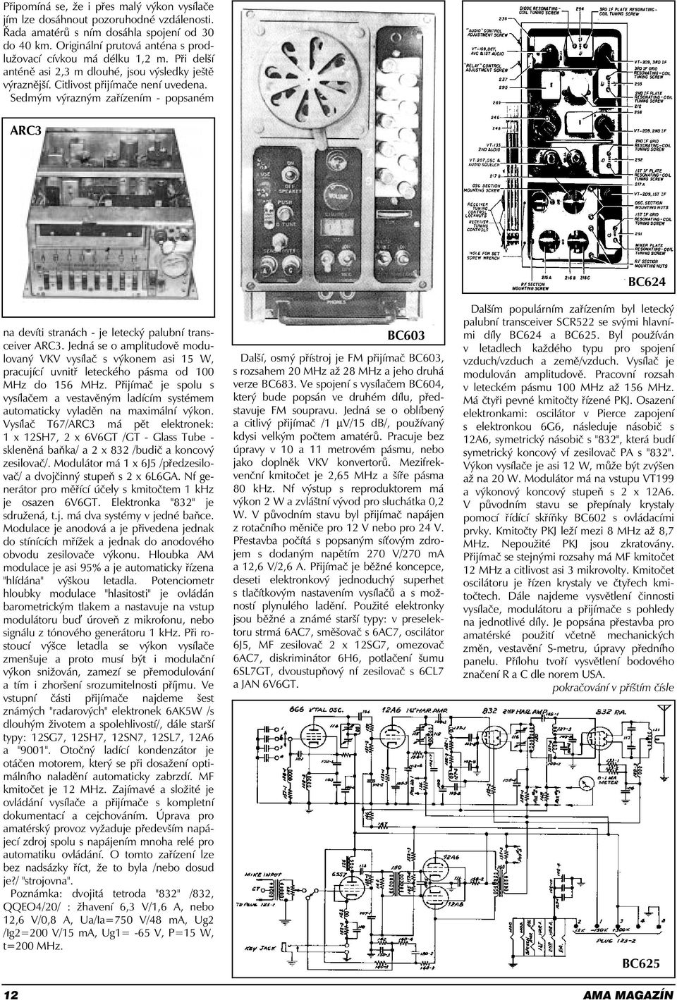 Sedmým výrazným zařízením - popsaném ARC3 na devíti stranách - je letecký palubní transceiver ARC3.