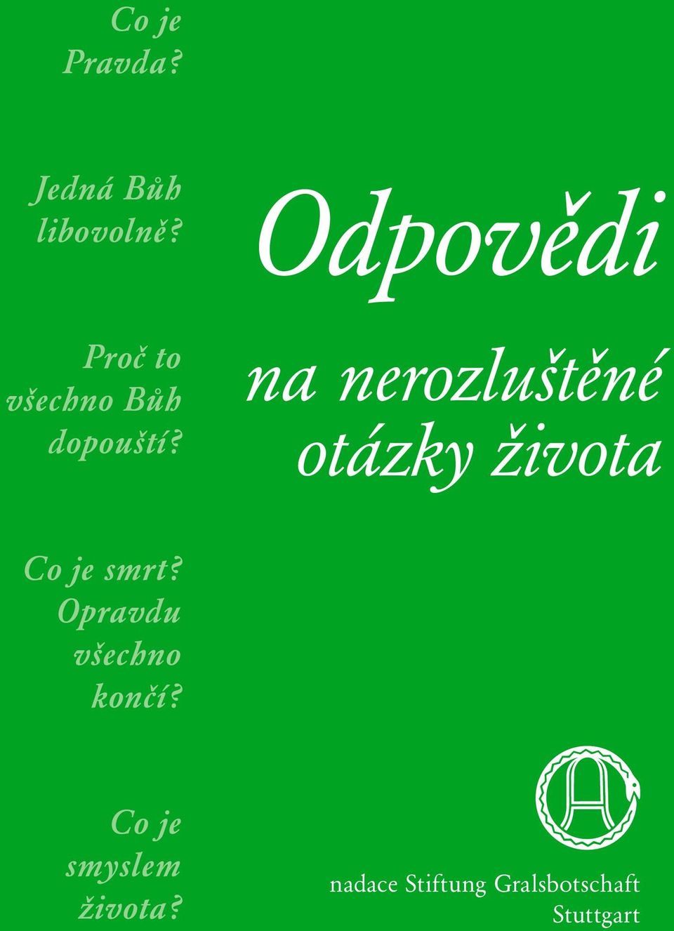 Odpovědi na nerozluštěné otázky života Co je smrt?